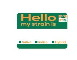 #15 dla Designer a &quot;hello my strain name is&quot; sticker przez nurulmdraj