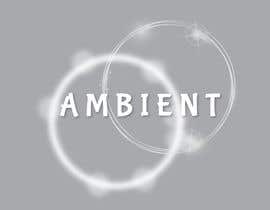 #16 ， Need the word AMBIENT in an illuminated font transparent background. 来自 JubairAhamed1