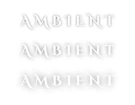 #10 ， Need the word AMBIENT in an illuminated font transparent background. 来自 WaiZinPaing