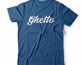 #55 for Ghetto/Sudan Clothing Design by Ronysheikh107