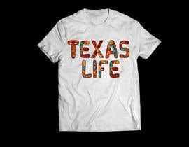 Nambari 493 ya Texas t-shirt design contest na sajeebhasan177