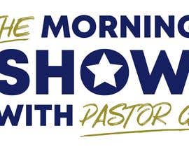 #9 za Pastor G Morning Show Logo od shawnsmith7