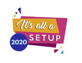 #19 for It&#039;s all A SetUp 2020 by fhossainadar267