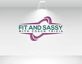 #243 pentru Need. Logo - Fit and Sassy With Coach Tricia de către MOKSEDUL3