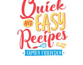 #57 for Quick and Easy Recipes by mmarija70