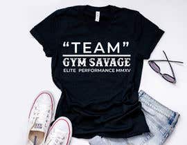 mdrasel2336님에 의한 Team Gym Savage T shirt Design을(를) 위한 #136