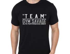 najmulrasel8님에 의한 Team Gym Savage T shirt Design을(를) 위한 #141