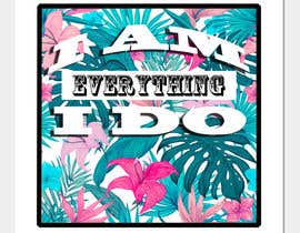 #44 for “I Am Everything I Do” Shirt Design by ManikChandroRoy