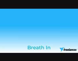 #40 za I need 4 simple video created guiding views through 4 different breathing exercises. od MiralSZ