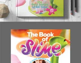 #289 for Design a Book Cover - Slime Recipe Book by sanjaynirmal69