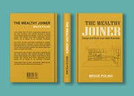 Nro 290 kilpailuun Book cover design for The Wealthy Joiner käyttäjältä azim25891