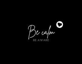 #234 para Be Calm Be Aware Logo de gordanaristova