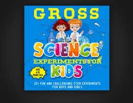mdrahad114님에 의한 Design a Book Cover - Gross Science Experiments을(를) 위한 #95