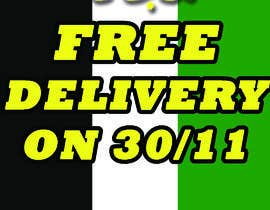 #25 para I want to make an advertisement of a delivery company that will do promotion of free delivery on 30 Of November por ammarfirhan