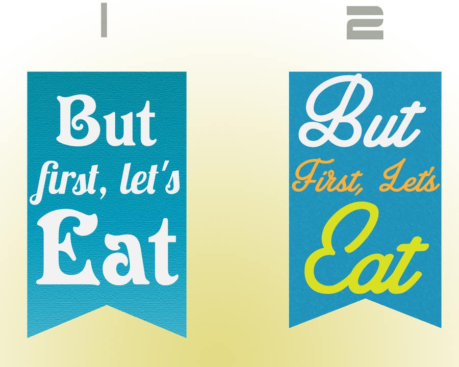 Entri Kontes #213 untuk                                                Design a Logo for but first, let's eat
                                            