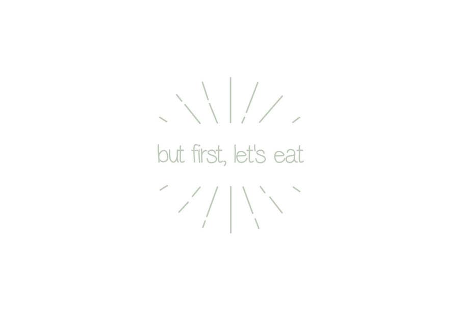 Contest Entry #87 for                                                 Design a Logo for but first, let's eat
                                            