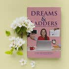 #232 cho Dreams &amp; Ladders - Book Cover Design bởi freelancershafi1