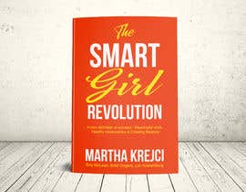 #96 untuk Design a book cover for SMART GIRLS REVOLUTION oleh Rahimaakter015