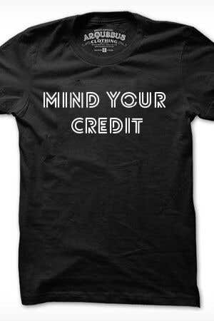 Penyertaan Peraduan #69 untuk                                                 Need t-shirt design for Mind Your Credit
                                            