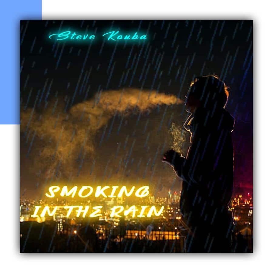Intrarea #111 pentru concursul „                                                Smoking In the Rain  ~  Seeking Album Art to accompany the release of my original recording.
                                            ”