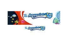 #117 para The Aquarist Logo &amp; Banner por sajjadmiah880