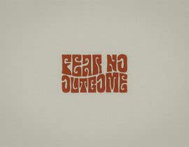 #314 for Logo - Fear No Outcome by opoy