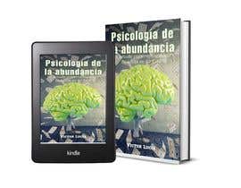 ALMILON tarafından Diseño de portada para libro Psicología de la abundancia: Un método para reprogramar tu mente en 40 días için no 32