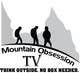Konkurrenceindlæg #8 billede for                                                     Design a Logo for Mountain Obsession TV
                                                