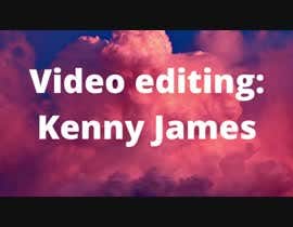 #11 for Video editing: Kenny James by tasali1033