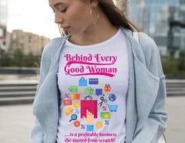 #214 for T-Shirt Design: &quot;Behind Every Woman&quot; by Hafizur1165
