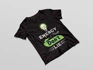 #91 cho T-shirt concept: Energy &amp; Results Don&#039;t Lie  - 14/10/2021 13:25 EDT bởi mdfoysalali308