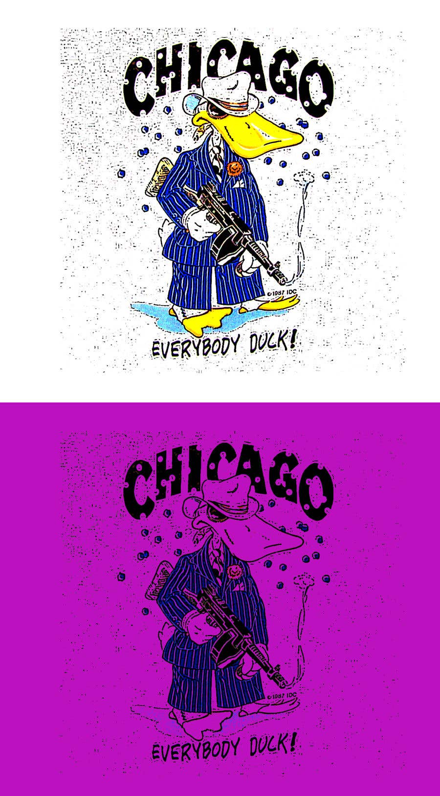 
                                                                                                            Proposition n°                                        74
                                     du concours                                         Please RE-DRAW the example “Chicago Gangster Duck” image using Adobe Illustrator or Photoshop.
                                    