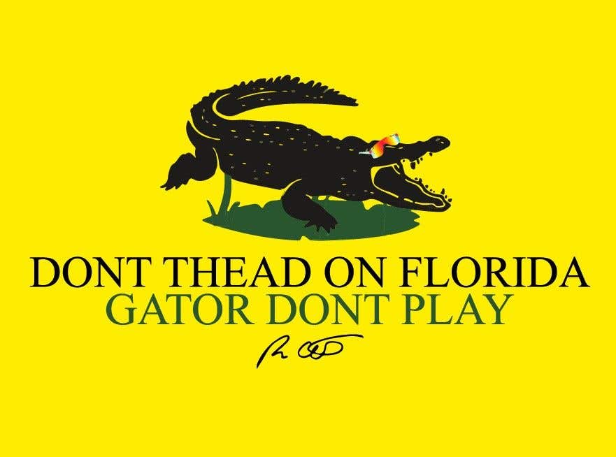 Penyertaan Peraduan #51 untuk                                                 Dont Tread on Florida / Gator dont play
                                            