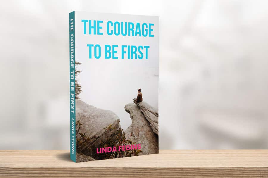 Konkurrenceindlæg #245 for                                                 Book Design Cover- The Courage To Be First
                                            