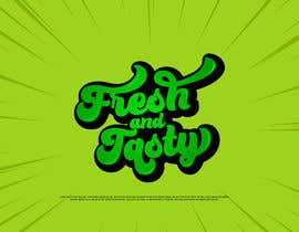 #151 untuk Fresh and Tasty logo oleh BBdesignstudio