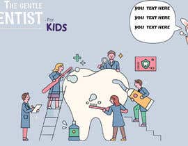 #31 untuk The Gentle Dentist for kids Templates oleh Eslam322