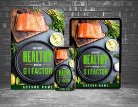 #13 for How To Eat Healthy with the G I Factor by safihasan5226