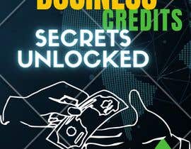 #9 cho Business Credit  Secrets Revealed - The blueprint to building business credit without a personal guarantee. bởi Simran544