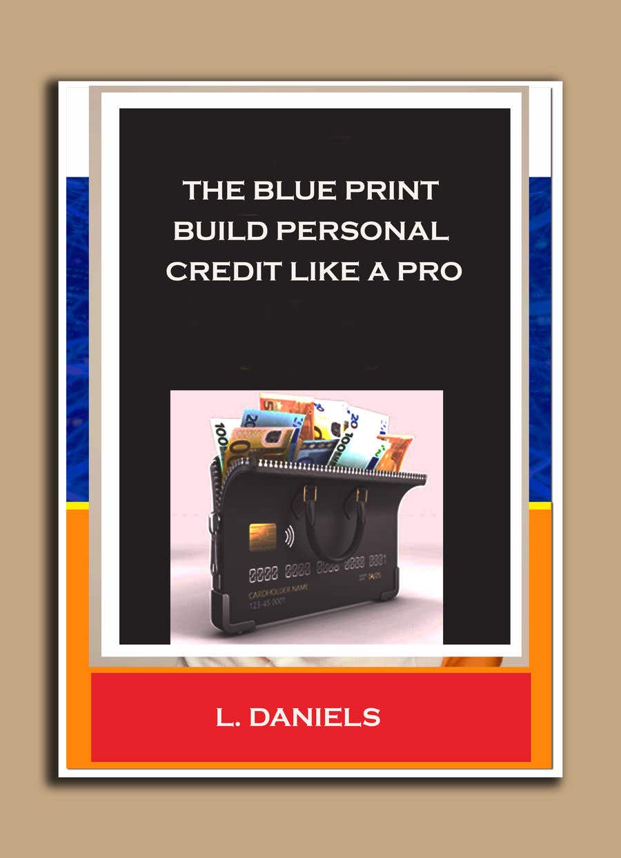 
                                                                                                                        Kilpailutyö #                                            14
                                         kilpailussa                                             The Blue Print - Build Personal Credit like a pro by L Daniels
                                        