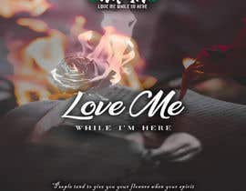 #102 for LOVE ME WHILE IM HERW by ibrahimcaglayaa