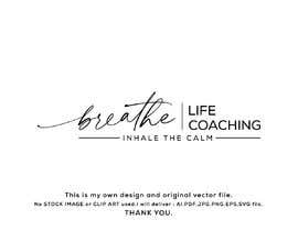 baproartist tarafından Breathe Life Coaching Logo için no 469