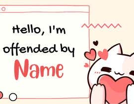 #85 for Offended Name Tag by ansarulhak