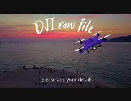 #44 untuk Create a video from DJI raw file oleh Towhidulshakil