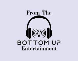 #15 for Logo for From the bottom up entertainment by Kittu2501
