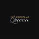 
                                                                                                                                    Kilpailutyön #                                                96
                                             pienoiskuva kilpailussa                                                 Logo for Crown Me Queen
                                            
