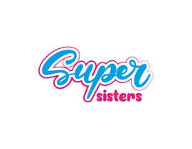 Nro 101 kilpailuun Logo for Supersisters käyttäjältä zubi5601