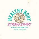 #126 ， Create a t-shirt design (HEALTHY BODY. STRONG SPIRIT. - Be Still...) 来自 jobayerahmmadjob