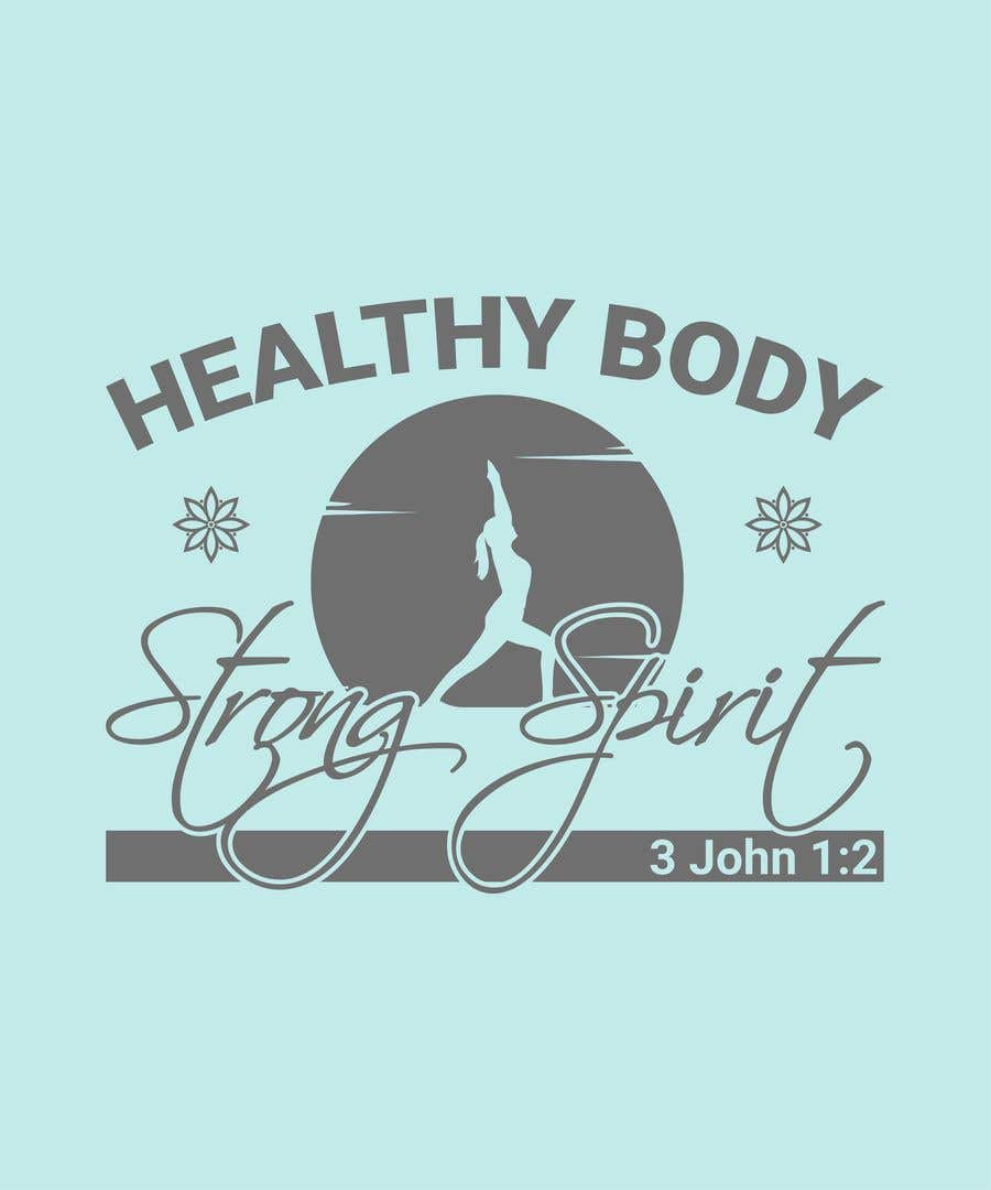Bài tham dự cuộc thi #269 cho                                                 Create a t-shirt design (HEALTHY BODY. STRONG SPIRIT. - Be Still...)
                                            