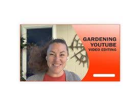#34 untuk Gardening YouTube video editing oleh AlShaimaHassan