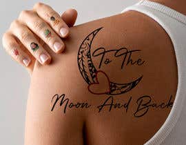 #65 para Tatoo Design - &quot;To the Moon and back&quot; por DesignChamber